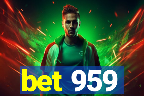 bet 959